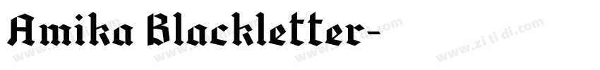 Amika Blackletter字体转换